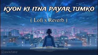 Kyon ki Itna Pyar Tumko Lofi Song  Kyon Ki ItS  Salman Khan Kareena Kapoor Rimi Sen [upl. by Raseac]