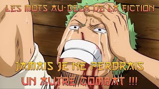 Les Mots De Roronoa Zoro  Jamais Je Ne Perdrais Un Autre Combat   Citation One Piece VF [upl. by Gnehp]