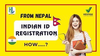 How to Register Indian ID from Nepal  Vestige ID Registration  Vestige Business vestigebusiness [upl. by Jos873]