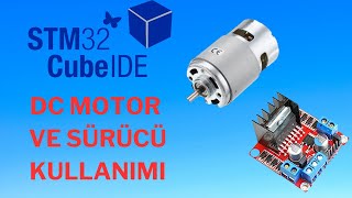 STM32 DC MOTOR VE L298N KULLANIMI  DERS21 [upl. by Doley]