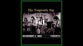 The Tragically Hip  November 2 1989 FM Radio Simulcast [upl. by Ahse]