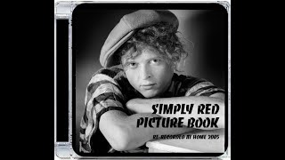 SIMPLY RED · PICTURE BOOK · RERECORDED AT HOME 2005 [upl. by Bollinger]