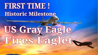 FIRST TIME  US Gray Eagle Fires Eaglet AirLaunched Drone MidAir [upl. by Aerdnael]