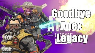 Goodbye Apex Legacyexe [upl. by Chuck543]