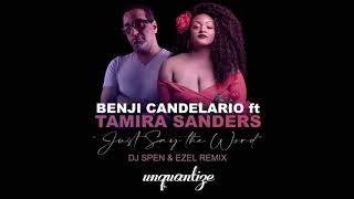 Benji Candelario · Just Say The Word DJ Spen amp Ezel Remix [upl. by Jaala612]