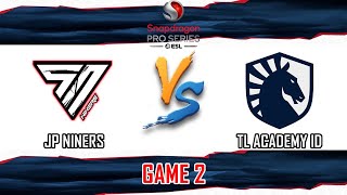 JP NINERS VS TEAM LIQUID ACADEMY ID  GAME 2  SNAPDRAGON PRO SERIES SEASON 6  JP VS TLID ID [upl. by Mistrot385]