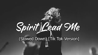 Hillsong  Spirit Lead Me Slowed Down Tik Tok Version [upl. by Nylirem]