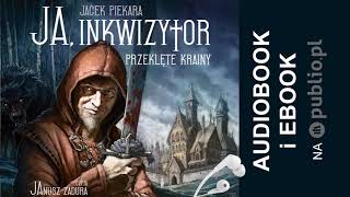 Ja inkwizytor Przeklęte krainy Jacek Piekara Audiobook PL [upl. by Riddle]