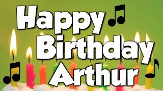 Happy Birthday Arthur A Happy Birthday Song [upl. by Aryaz]