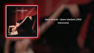 Jelena Karleuša  Upravo ostavljena 2005 Instrumental [upl. by Gabrila]