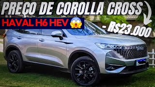 HAVAL H6 HEV Até 16 KML e MAIS BARATO que a Concorrência Vale a Pena em 2024 [upl. by Nevaed]