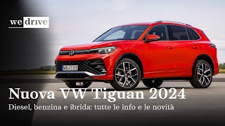 Nuova Volkswagen Tiguan 2024  Diesel benzina e ibrida tutte le info e le novità [upl. by Darees681]