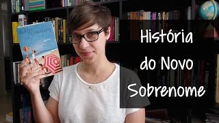 História do Novo Sobrenome  Vamos falar sobre livros 235 [upl. by Pessa]