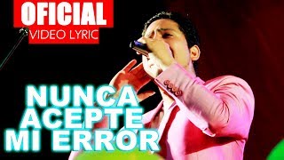 Nunca acepte mi error  Zafiro Sensual Video Oficial LYRIC promocional 2017 [upl. by Aicsile917]