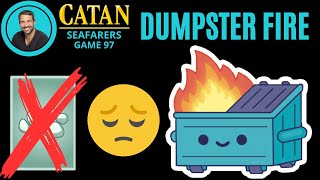 CATAN SEAFARERS  Oreless Dumpster Fire  Game 96 [upl. by Barbaresi]