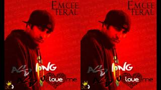 As Long As You Love Me Justin Bieber  Emcee Feral Hip HopRap Remix  2012 [upl. by Nudnarb]