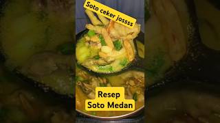 Resep soto medan soto ceker joss sotomedan sotoceker sotosantan sauto sotoayam sotoviral [upl. by Backer150]