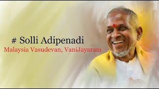 Solli Adipenadi  Padikkadavan 1985  High Quality Song [upl. by Anerahs583]