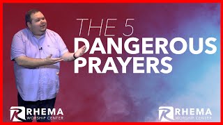 The 5 DANGEROUS Prayers  Rhema Worship Center [upl. by Rehpretsirhc]