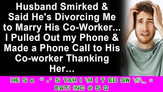 After my husband grinned and said he was divorcing me for a coworker I quickly called someone [upl. by Clovah]