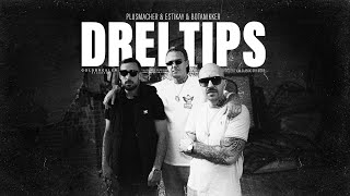 PLUSMACHER feat ESTIKAY amp BOTANIKKER  DREI TIPS ►  prod CLASSiC DER DiCKE  Official Video [upl. by Antipus]