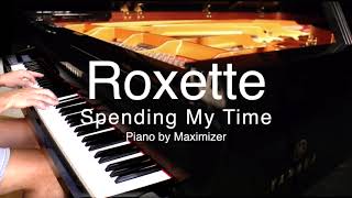 Roxette  Spending My Time  Solo Piano Cover  Maximizer [upl. by Mcclain137]