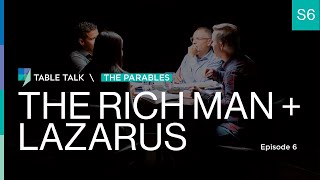 The Rich Man and Lazarus  Table Talk S06 E06 [upl. by Gabbert921]