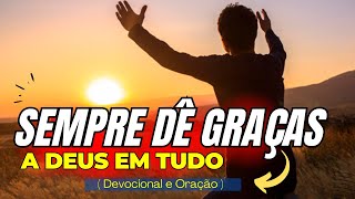 GRATIDÃO A DEUS Sempre Agradeça por Tudo 🙏✨ 1 Tessalonicenses 518 [upl. by Dyke]