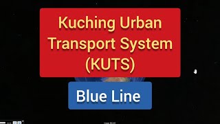 Kuching Urban Transport System KUTS Blue Line on Google Earth Pro Satellite View [upl. by Wendelin]