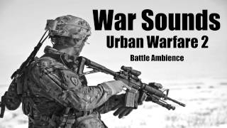 War Sounds  Urban Warfare Ambience Part 2  As Real As It Gets [upl. by Nosyerg]