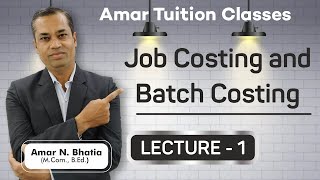 1 Job Costing and Batch Costing SY BCom Sem 4 Cost Account  Job Costing Gujarat Uni  Kutch Uni [upl. by Bogie]