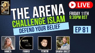 The Arena  Challenge Islam  Defend your Beliefs  Episode 81 [upl. by Nettirb]