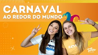 CARNAVAL ao redor do MUNDO [upl. by Raphael]