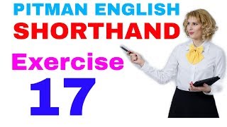 Shorthand Exercise 17  Pitma English Shorthand  Steno Exercise No 17  Solving [upl. by Fonda]