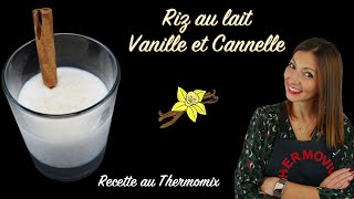 RIZ AU LAIT à la vanille et cannelle Recette au Thermomix [upl. by Aivirt]