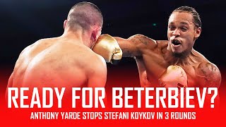 🔥 ANTHONY YARDE VS STEFANI KOYKOV  POST FIGHT REVIEW NO FOOTAGE 🔥 [upl. by Cofsky]