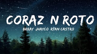 Brray Jhayco Ryan Castro  Corazón Roto Remix  30mins Trending Music [upl. by Wilfrid]