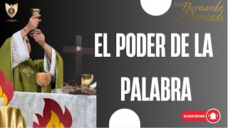 El Poder de la Palabra PadreBernardoMoncada [upl. by Christyna]