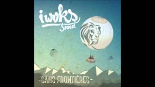 Eléments  I Woks feat Jah Gaïa Album quotSans frontièresquot [upl. by Koziel]