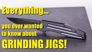 The BEST Knife Making Tool Everything You Ever Wanted to Know About Grinding Jigs [upl. by Mclaurin]