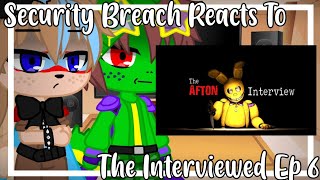 Security Breach Reacts To quotThe Interviewedquot By jgems  Gacha Club  Reaction  Episode 6 [upl. by Barrie]