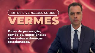 MITOS e VERDADES sobre VERMES Dr Fernando Lemos  Proctologista [upl. by Einittirb]