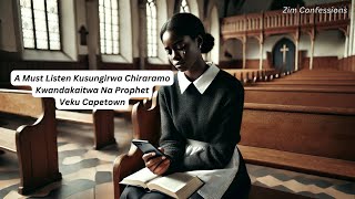 A Must Listen Kusungirwa ChiraramoKwandakaitwa Na ProphetVeku Capetown [upl. by Orian364]