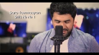 Saro Tovmasyan  Srtis № № 1 Sarotovmasyan [upl. by Goldston]