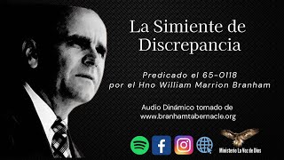 La Simiente de Discrepancia  Hno William Marrion Branham [upl. by Nylsaj]