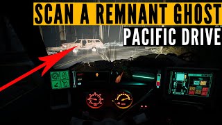 HOW to SCAN a Remnant Ghost in Pacific Drive [upl. by Rees]