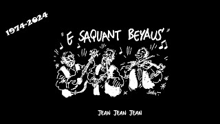 Jean Jean Jean  E Saquant Beyaus [upl. by Alegnad]