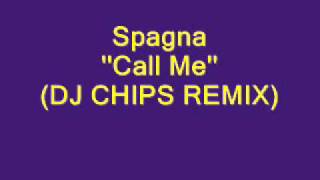 Spagna  Call Me DJ CHIPS REMIXwmv [upl. by Janessa763]