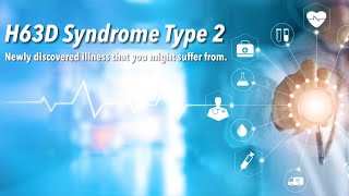 H63D Mutation Syndrom TYPE 2  Maybe your many symptoms have a common cause [upl. by Creamer]