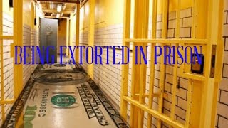 I Got Extorted In Prison [upl. by Anelet]